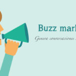 ¿Qué es el buzz marketing?