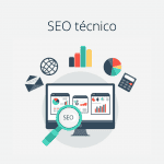 SEO Técnico, una necesidad