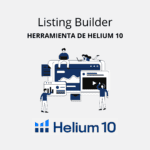 Listing Builder: optimizar listings en Amazon con Helium 10