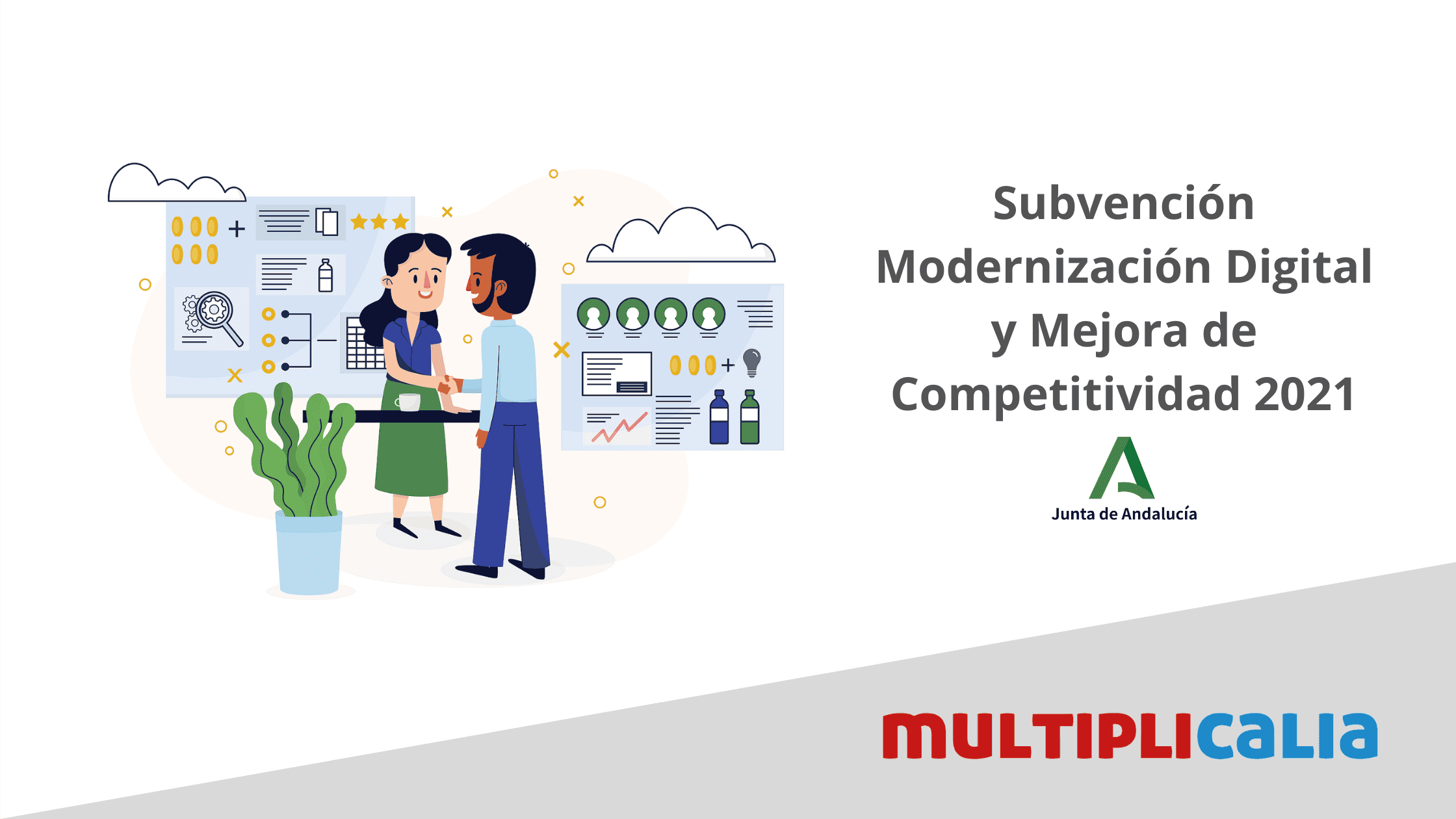 Subvención Modernización Digital y Mejora de Competitividad 2021 - Multiplicalia, expertos en marketing digital