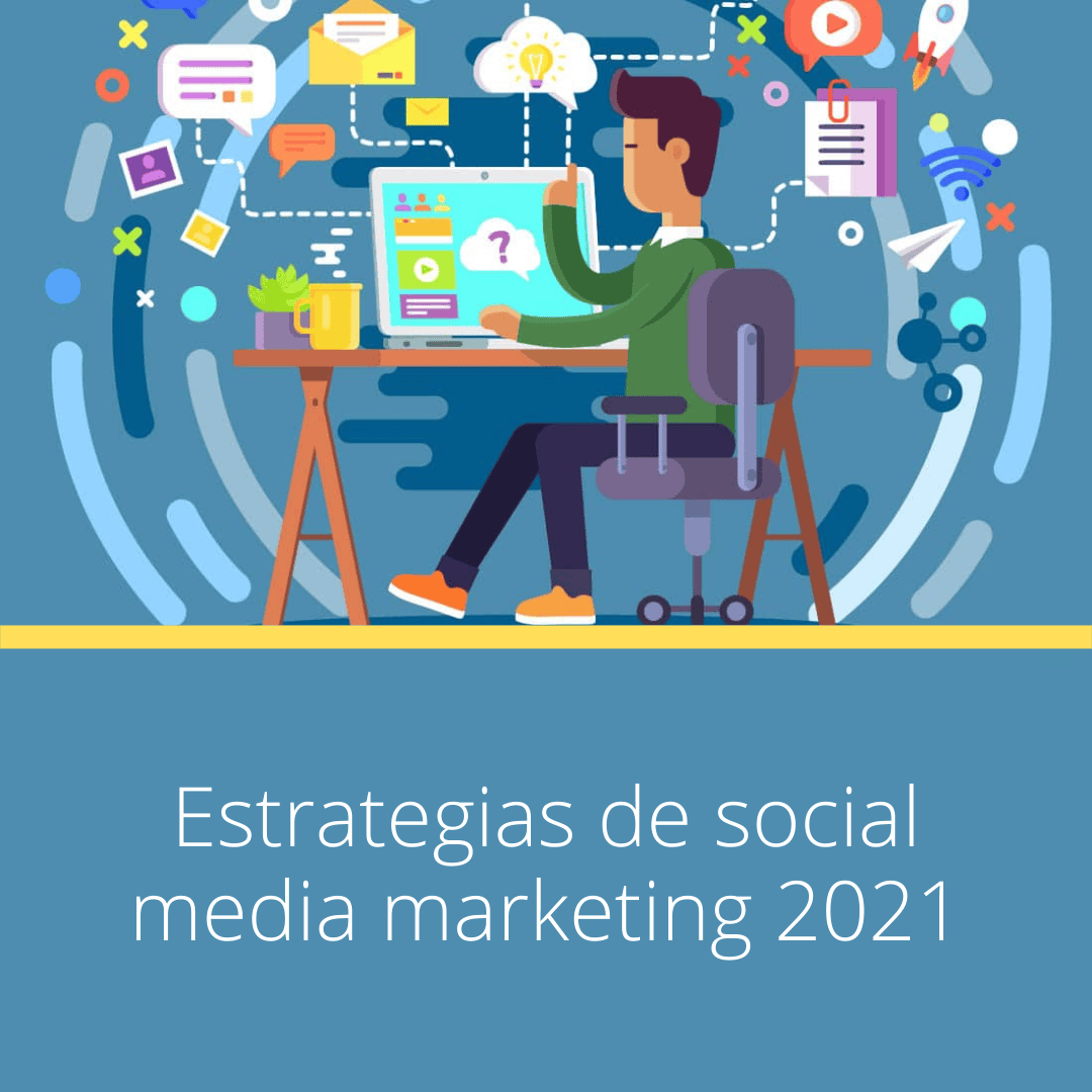 estrategia social media marketing 2021