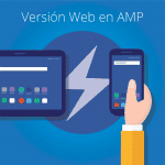 Versión web en AMP, otra vuelta de tuerca al UX